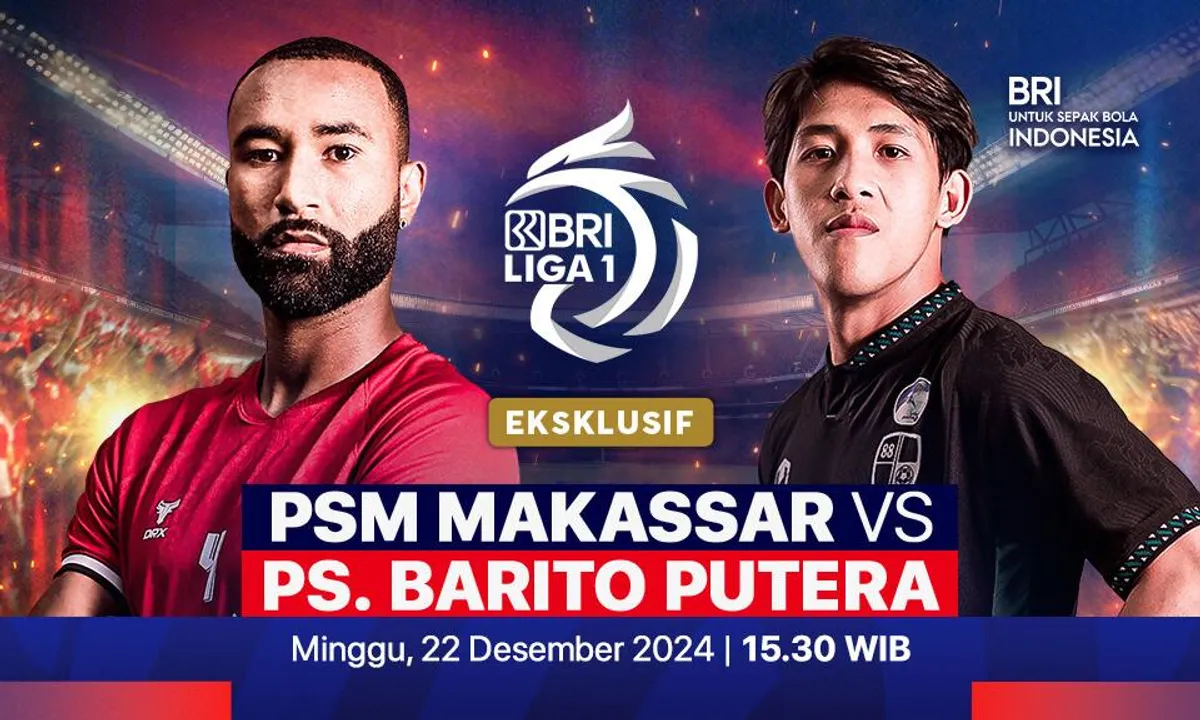 Link Live Streaming PSM Makassar Vs Barito Putera Minggu 22 Desember