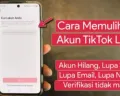 Lupa kata sandi, email, atau nomor HP akun TikTok lama? Tenang, ada cara mudah untuk memulihkannya! (Sumber: Youtube Tutorind)