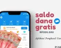 Klaim saldo DANA gratis Rp200.000 dari aplikasi penghasil uang. (Sumber: Poskota/Della Amelia)