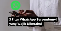 3 fitur WhatsApp yang tersembunyi harus diketahui oleh pengguna di tahun 2025. (Canva)