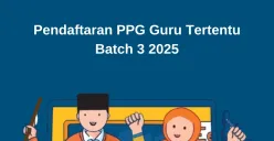 Informasi pendaftaran PPG Guru Tertentu Batch 3. (Sumber: Istimewa)