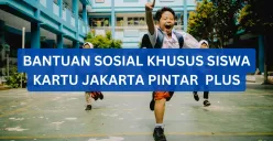 Bantuan sosial Kartu Jakarta Pintar Plus. (Sumber: Canva)