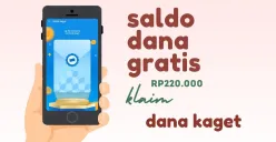 Ada saldo DANA gratis Rp220.000 yang bisa kamu dapatkan ke dompet elektronik. (Sumber: Poskota/Della Amelia)