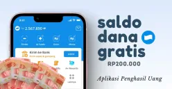 Segera dapatkan saldo DANA gratis Rp200.000 dari aplikasi penghasil uang. (Sumber: Poskota/Della Amelia)