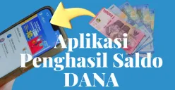 Game seru untuk dapatkan uang gratis atau aplikasi penghasil saldo DANA (Sumber: Poskota/Dadan Triatna)