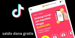 Klaim Saldo DANA Gratis Rp600.000 dari TikTok. (Sumber: Poskota/Faiz)