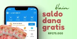 Raih dan klaim saldo DANA gratis Rp275.000 dengan cara klik link DANA Kaget hari ini. (Sumber: Poskota/Della Amelia)