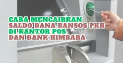 Berikut ini cara mencairkan saldo dana bansos PKH yang bisa dilakukan oleh KPM. (Sumber: Poskota/Fia Afifah)