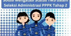 Solusi untuk Anda yang berstatus TMS dalam hasil seleksi administrasi PPPK Tahap 2. (Sumber: Poskota/Arip Apandi)