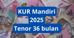 Pengajuan pinjaman KUR Mandiri 2025 plafon Rp50 juta tenor 36 bulan. (Canva)