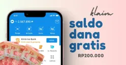 Klaim saldo DANA gratis Rp200.000 dari promo hari ini. (Sumber: Poskota/Della Amelia)