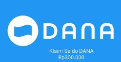 Buruan klaim saldo DANA Rp300.000 masuk ke dompet elektronik. (Sumber: Poskota/Gabriel Omar Batistuta)