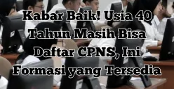 Peluang menjadi PNS tetap terbuka! Ketahui batas usia dan formasi CPNS yang bisa dilamar hingga usia 40 tahun. (Sumber: Poskota/Yusuf Sidiq)