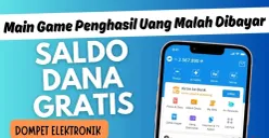 Mau saldo DANA gratis Rp430.000? Main game penghasil uang ini dan nikmati cuan otomatis masuk ke dompet elektronik. (Sumber: Poskota/Neni Nuraeni/DANA)