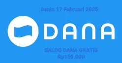 Saldo DANA gratis Rp150.000 bisa diklaim ke dompet elektronik Senin 17 Februari 2025. (Sumber: Poskota/Gabriel Omar Batistuta)