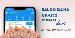 Klaim saldo DANA gratis Rp270.000 dari aplikasi penghasil uang. (Sumber: Poskota/Della Amelia)