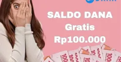 Modal tap layar Hp kamu bisa klaim saldo DANA Gratis Rp100.000 masuk dompet elektronik.