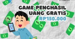 Coba game penghasil uang gratis Rp150.000 ini agar dompet elektrik Anda tetap cuan. (Sumber: Poskota/Fia Afifah)