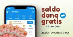 Mainkan aplikasi penghasil uang dan klaim saldo DANA gratis Rp290.000. (Sumber: Poskota/Della Amelia)