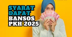 Pahami dulu syarat dapat bansos PKH 2025 berikut ini yang penting diketahui oleh calon penerima manfaat. (Sumber: Poskota/ Fia Afifah)