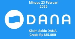 Klaim saldo DANA gratis Rp185.000 masuk ke dompet elektronik Anda hari ini Minggu 23 Februari 2025. (Sumber: Poskota/Gabriel Omar Batistuta)