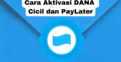 Tips mengaktifkan DANA cicil dan paylater. (Sumber: Poskota/Arip Apandi)