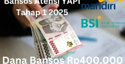 Dana bansos Rp400.000 dari Atensi YAPI tahap 1 2025 cair via Rekening Bank Mandiri dan BSI. (Sumber: Poskota/Gabriel Omar Batistuta)