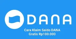 Cara klaim saldo DANA gratis Rp100.000 masuk ke dompet elektronik. (Sumber: Poskota/Gabriel Omar Batistuta)