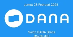 Selamat Anda bisa klaim saldo DANA gratis Rp250.000 masuk ke dompet elektronik hari ini Jumat 28 Februari 2025. (Sumber: Poskota/Gabriel Omar Batistuta)