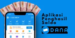 Simak aplikasi penghasil saldo DANA 2024 bisa raup uang gratis ratusan ribu. (Foto: (Shandra/Poskota))