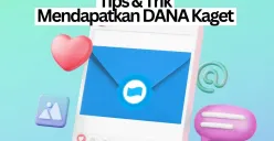 Dengan tips yang benar kamu bisa mendapatkan saldo DANA kaget. (Sumber: Poskota/Muhamad Arip Apandi)