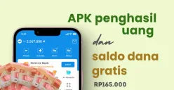 Deretan aplikasi penghasil uang atau saldo DANA gratis Rp165.000 ke dompet digital setiap hari. (Sumber: Poskota/Della Amelia)