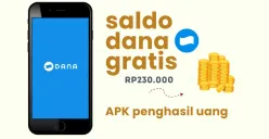 Klaim saldo DANA gratis Rp230.000 dari aplikasi penghasil uang. (Sumber: Poskota/Della Amelia)