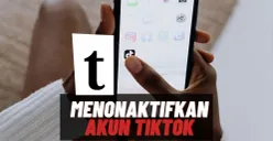 Cara menonaktifkan akun TikTok sementara tanpa terhapus permanen. (Canva)