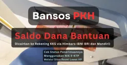 Pencairan bansos PKH tahap 1 2025 sedang dalam proses pelaksanaan, dengan nominal saldo dana bantuan bervariasi tergantung komponen penerima, cek selengkapnya! (Sumber: Poskota/Aldi Harlanda Irawan)