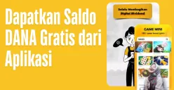 Cuan mengalir. Dapatkan Saldo DANA dari Aplikasi penghasil uang gratis ini. (Sumber: Poskota/Dadan Triatna)