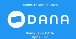 Saldo DANA Rp200.000 bisa diklaim cair ke dompet elektronik Kamis 16 Januari 2025. (Sumber: Poskota/Gabriel Omar Batistuta)