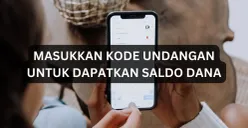 Dapatkan keuntungan saldo DANA dengan memasukkan kode undangan. (Sumber: Poskota/Legenda Kinanty Putri)