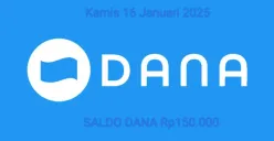 Saldo DANA Rp150.000 masuk dompet elektronik hari ini Kamis 16 Januari 2025. (Sumber: Poskota/Gabriel Omar Batistuta)