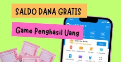 Beberapa game penghasil saldo DANA gratis (Sumber: Poskota/Neni Nuraeni/DANA)