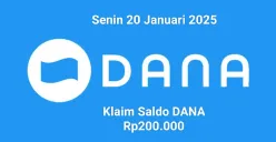 Saldo DANA Rp200.000 bisa diklaim ke nomor HP dompet elektronik Anda Hari ini Senin 20 Januari 2025. (Sumber: Poskota/Gabriel Omar Batistuta)