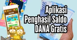 Dapatkan saldo DANA gratis dari aplikasi penghasil uang. (Sumber: Poskota/Dadan Triatna)