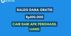 Klaim saldo DANA gratis Rp100.000 dari apk penghasil uang, cek di sini selengkapnya! (Sumber: Poskota/Herdyan Anugrah Triguna)