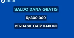 Menangkan saldo DANA gratis Rp300.000 langsung cair ke dompet elektronik hari ini. Simak cara klaimnya di sini! (Sumber: Poskota/Herdyan Anugrah Triguna)