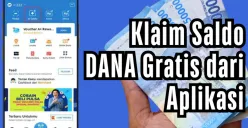 Dengan aplikasi terpercaya, siapa saja bisa mendapatkan saldo DANA Gratis. (Sumber: DANA/edited Dadan)