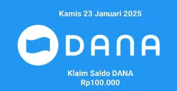 Saldo DANA Rp100.000 bisa diklaim ke dompet elektronik Kamis 23 Januari 2025. (Sumber: Poskota/Gabriel Omar Batistuta)