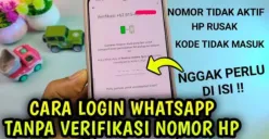 Begini cara mudah untuk anda jika ingin login ke WhatsApp tanpa perlu verifikasi. (Sumber: Tangkap layar/YouTube/Makin VIRAL)