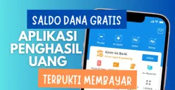 Saldo DANA gratis bisa didapatkan hingga Rp200.000 per hari hanya dengan HP Android. Ikuti caranya dan nikmati kemudahan menghasilkan uang kapan saja. (Sumber: Poskota/Neni Nuraeni/DANA)