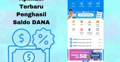 Aplikasi terbaru penghasil saldo DANA. (Sumber: Poskota/Arip Apandi)