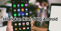 Panduan lengkap cara menghilangkan iklan di Hp Android dengan cepat. (Sumber: Pexels/edited Poskota: Kamila Sayara)